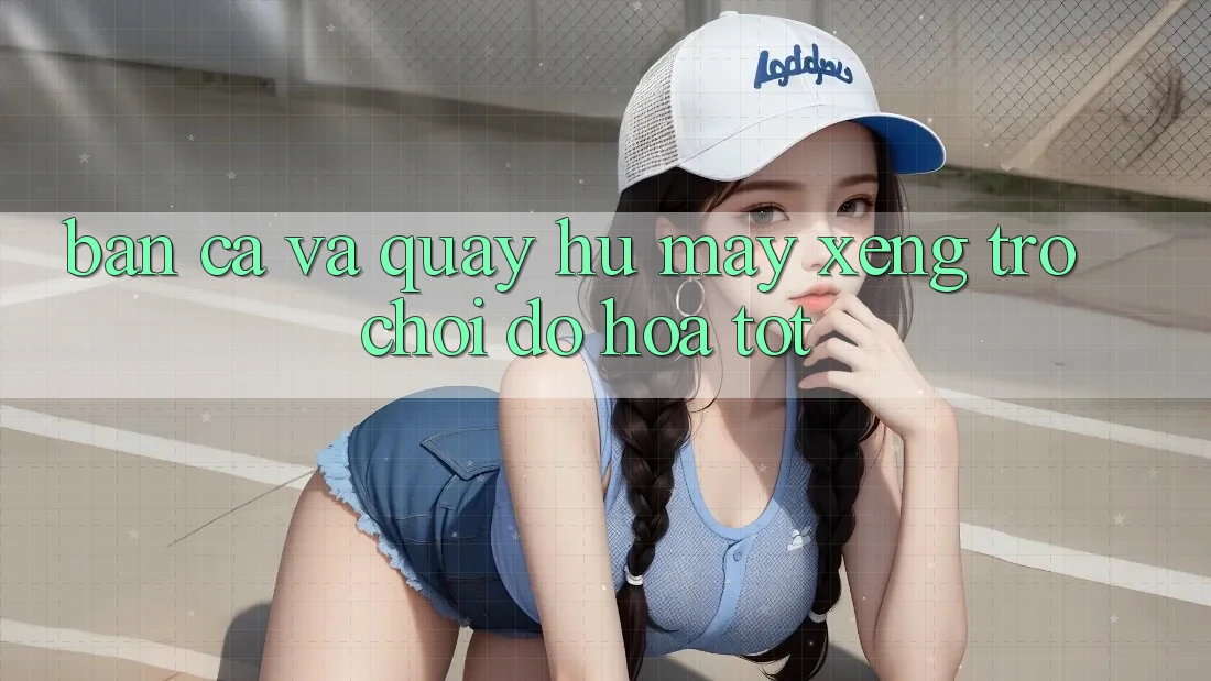 Bắn Cá Và Quay Hũ (Máy xèng Trò chơi) Đồ Họa Tốt