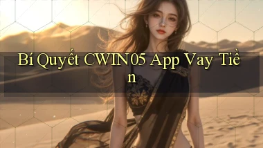 bí quyết cwin05 app vay tiền