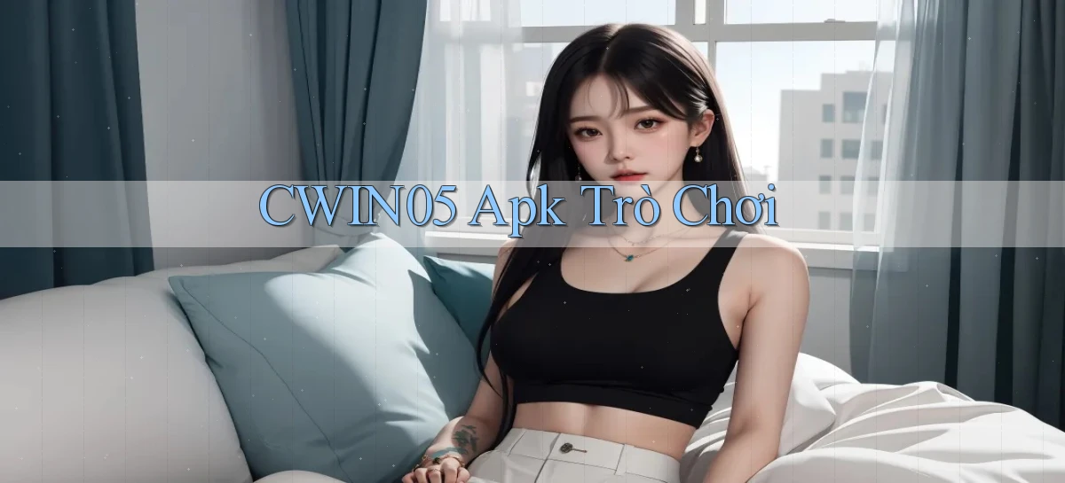 cwin05 apk trò chơi