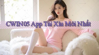 cwin05 app tài xỉu mới nhất