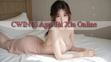 cwin05 app tài xỉu online