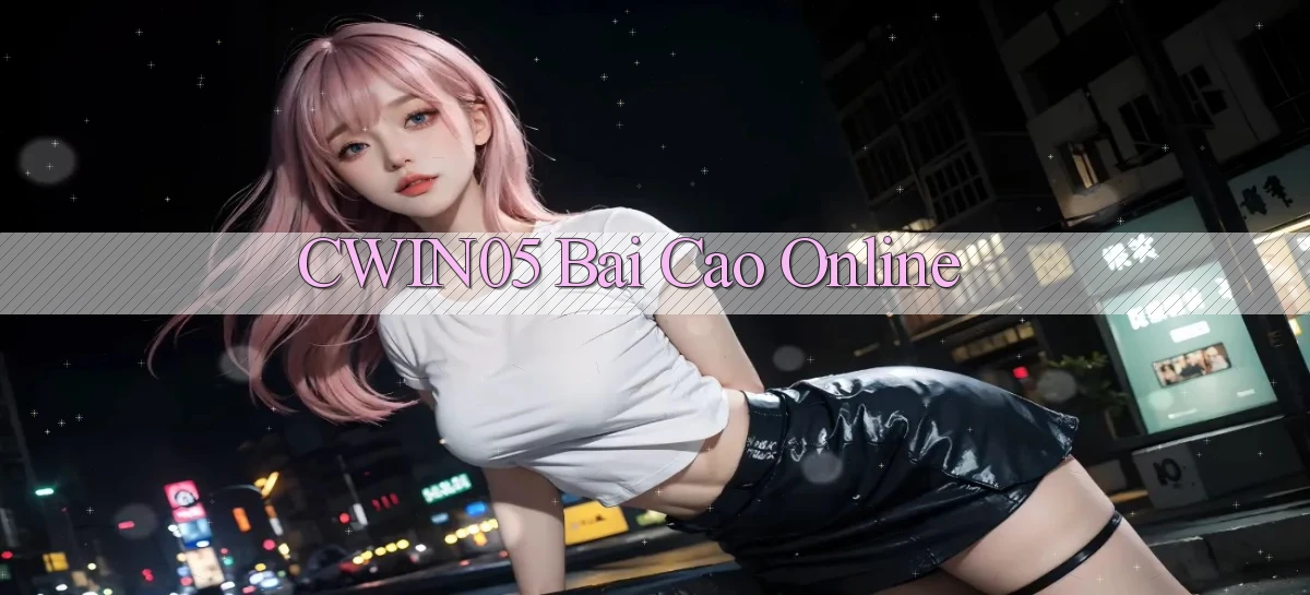 cwin05 bài cào online