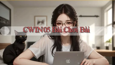 cwin05 bài chơi bài