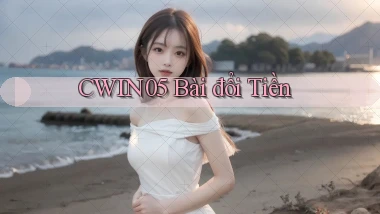 cwin05 bài đổi tiền