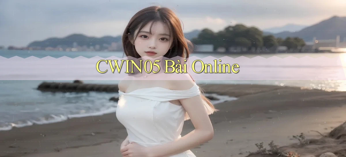 cwin05 bài online