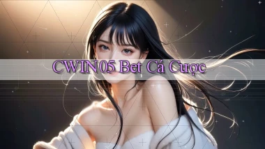 cwin05 bet cá cược