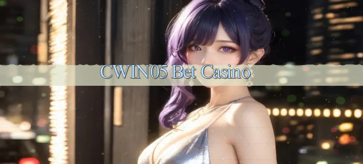 cwin05 bet casino