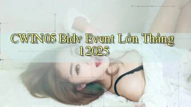 cwin05 bidv event lớn tháng 1 2025