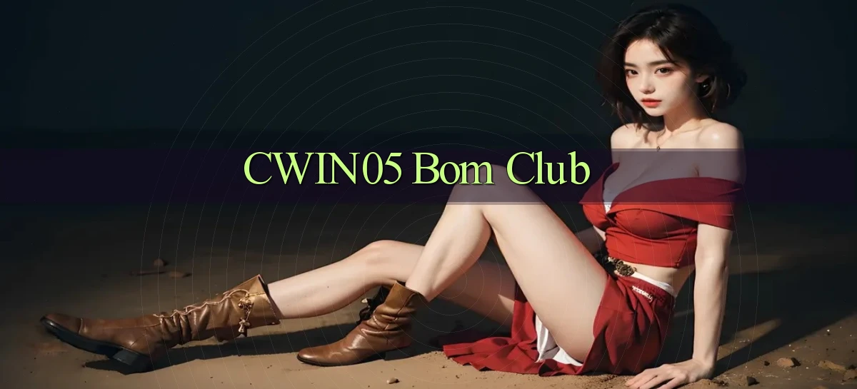 cwin05 bom club