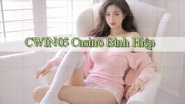 cwin05 casino bình hiệp