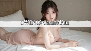 cwin05 casino fun