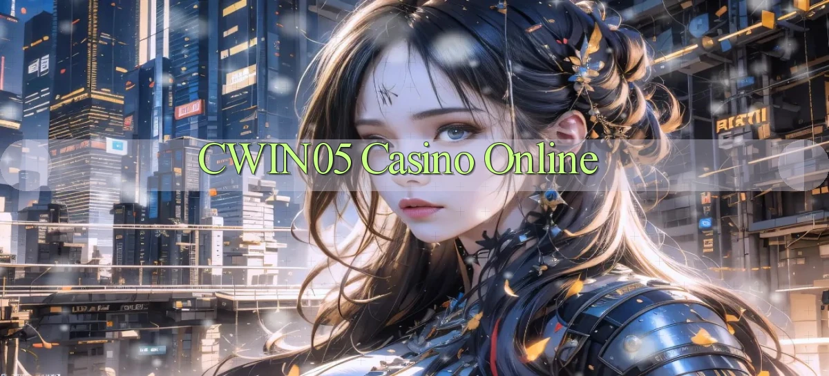 cwin05 casino online