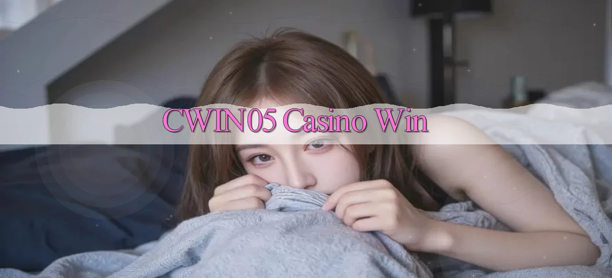 cwin05 casino win