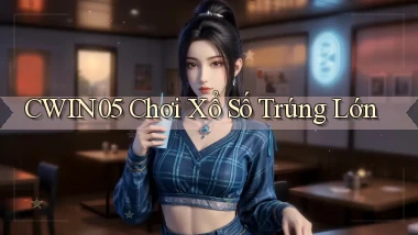 cwin05  Chơi xổ số trúng lớn