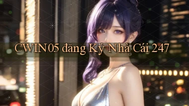 cwin05  đăng ký nhà cái 247