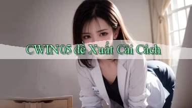 cwin05  đề xuất cải cách
