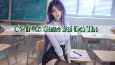 cwin05  game bai doi the