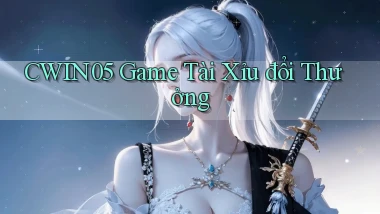 cwin05  game tài xỉu đổi thưởng