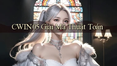 cwin05  giải mã thuật toán
