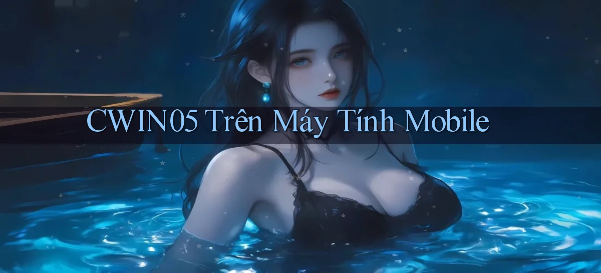 cwin05 trên máy tính mobile