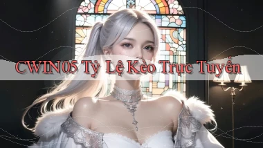 cwin05  tỷ lệ kèo trực tuyến
