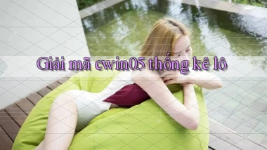 giải mã cwin05 thống kê lô