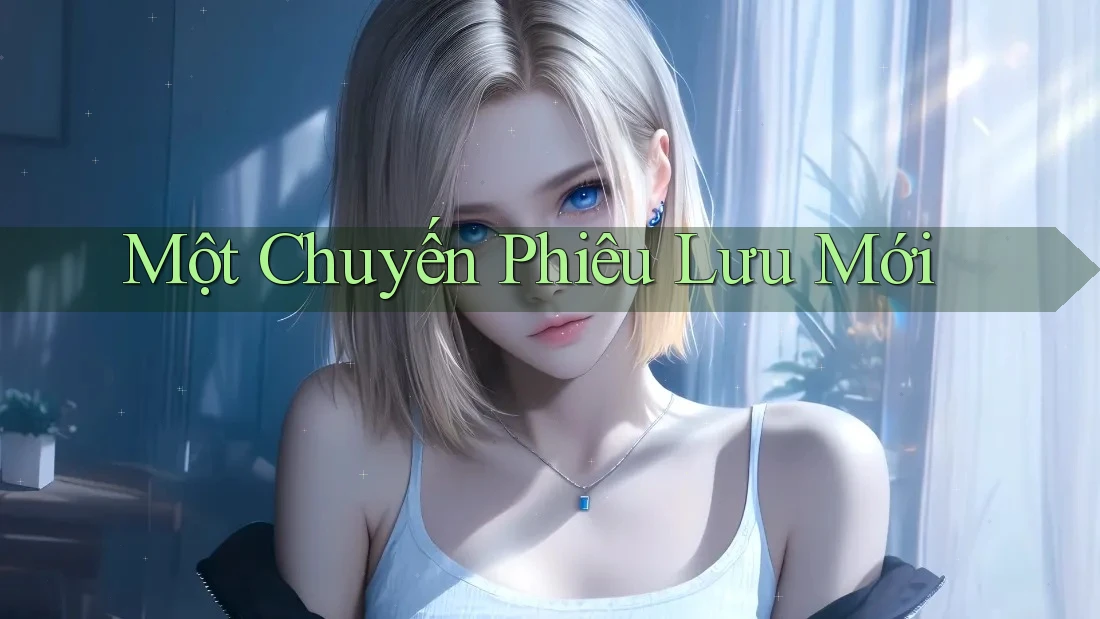 Một Chuyến Phiêu Lưu Mới Một Chuyến Phiêu Lưu Mới