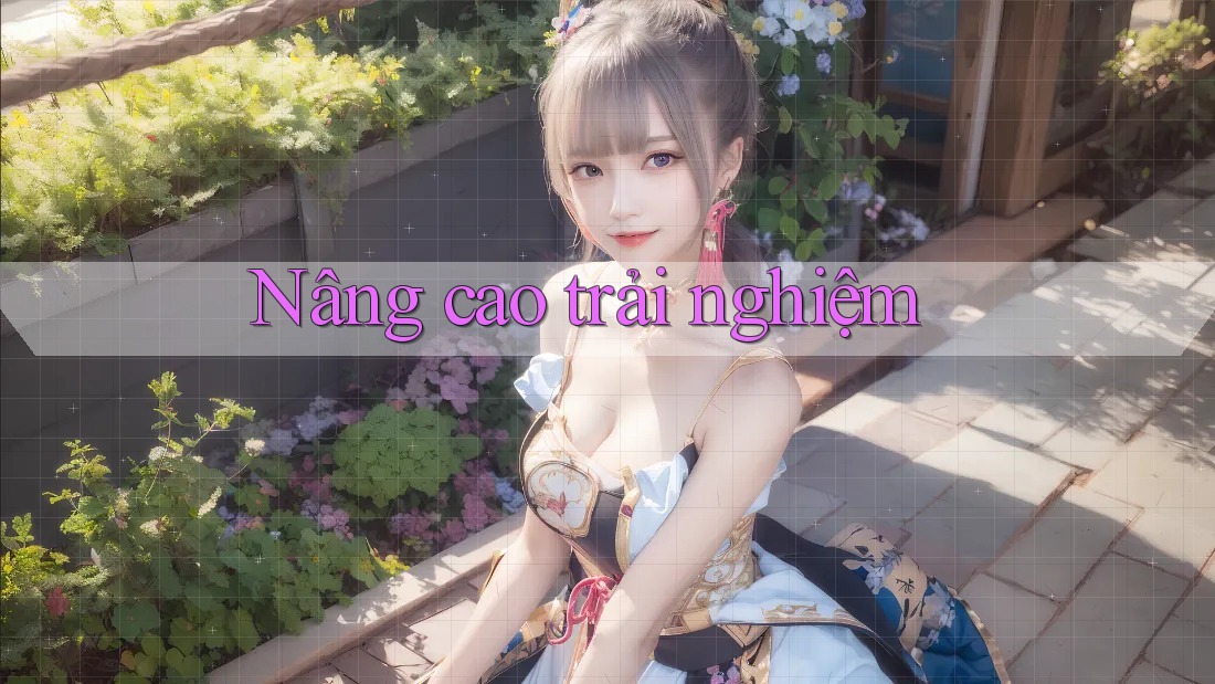 Nâng cao trải nghiệm