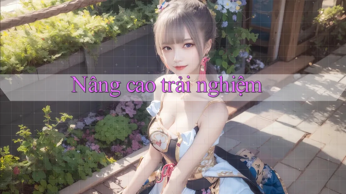 Nâng cao trải nghiệm Nâng cao trải nghiệm