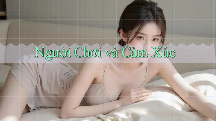 Người chơi và cảm xúc