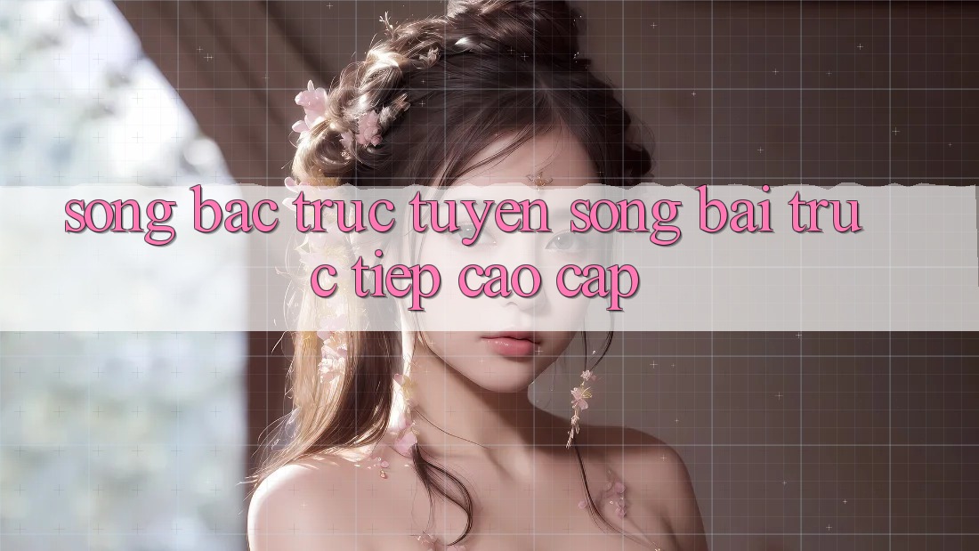 Sòng Bạc Trực Tuyến (Sòng bài trực tiếp) Cao cấp Sòng Bạc Trực Tuyến (Sòng bài trực tiếp) Cao cấp