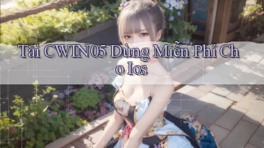 tải cwin05 dùng miễn phí cho ios