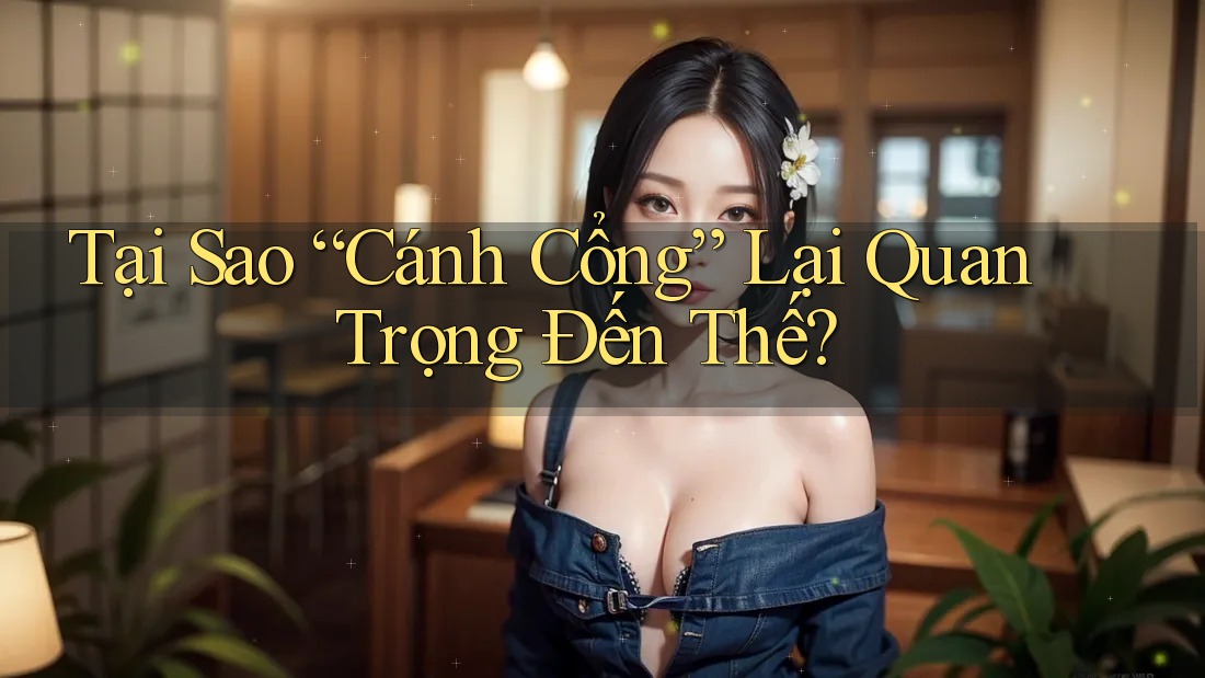 Tại Sao “Cánh Cổng” Lại Quan Trọng Đến Thế? Tại Sao “Cánh Cổng” Lại Quan Trọng Đến Thế?