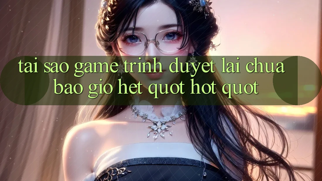 Tại sao game trình duyệt lại chưa bao giờ hết " hot" ? Tại sao game trình duyệt lại chưa bao giờ hết " hot" ?