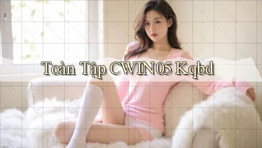 toàn tập cwin05 kqbd
