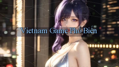 vietnam Game phổ biến