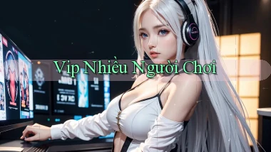 vip Nhiều người chơi